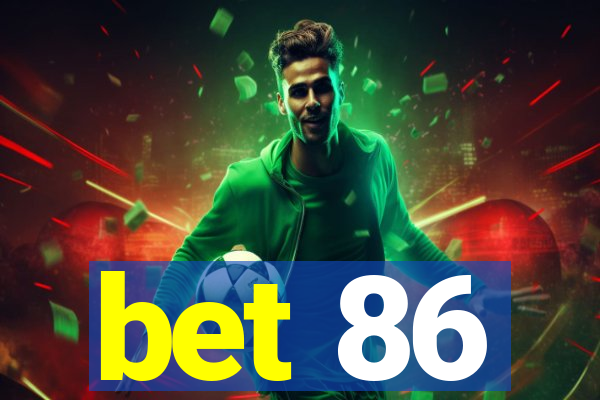 bet 86